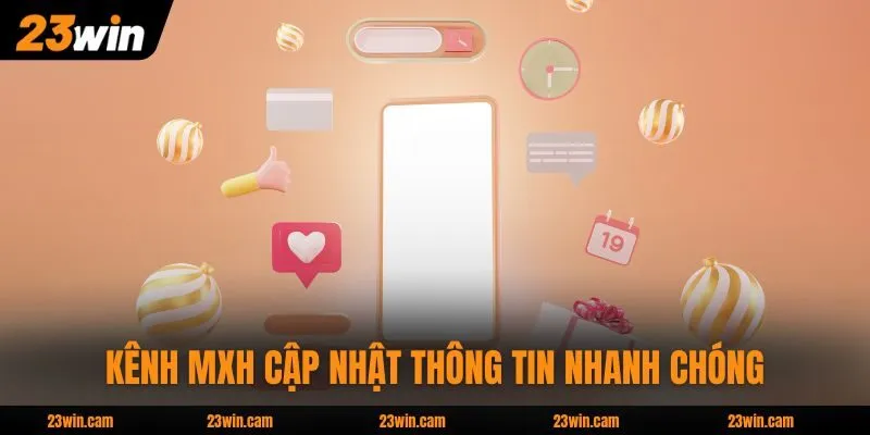 Kênh MXH cập nhật thông tin nhanh chóng